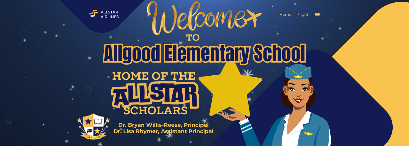 Welcome to Allgood Elementary School Home of the Allstar Scholars Principal Dr. Bryan Reese and Assistant Principal Dr. Lisa Rhymer